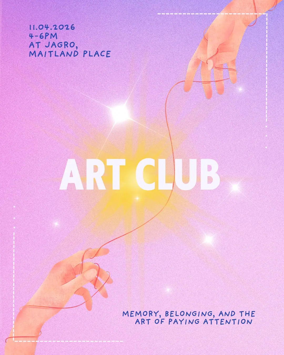 Art Club flyer — Memory, belonging, and the art of paying attention